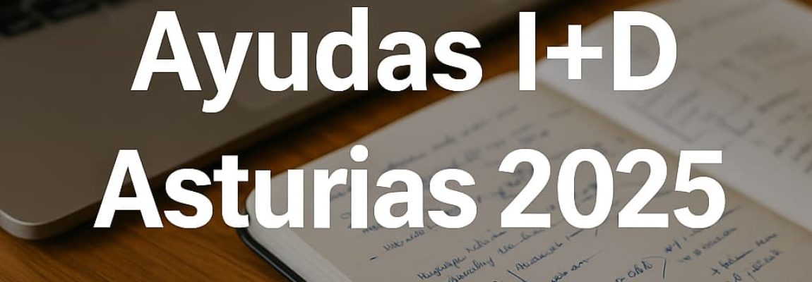 12 may 2025, 09_29_02 Ayudas I+D Asturias 2025